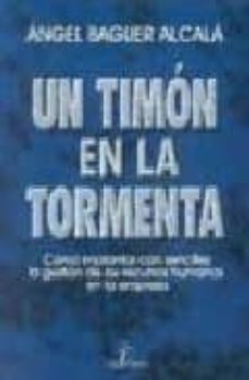 un timon en la tormenta: como implantar con sencillez la gestion de los recursos humanos en la empresa-9788479785086