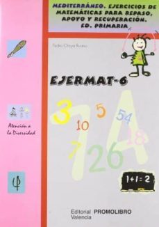 ejermat-6 (mediterraneo: ejercicios de matematicas para repaso, apoyo y recuperacion) primaria-pedro olaya ruano-9788479864286
