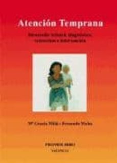 atencion temprana: desarrollo infantil, diagnostico, trastornos e intervencion-maria gracia milla-fernando mulas-9788479865986