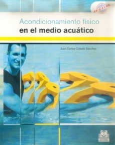 acondicionamiento fisico en el medio acuatico-juan carlos colado-9788480197786