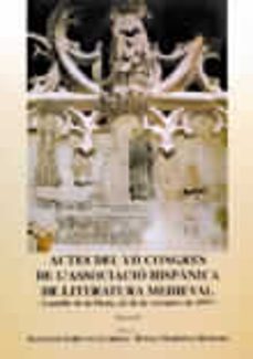 actes del vii congres de l associacio hispanica de literatura med ieval (castello de la plana, 22-26 de setembre de 1997) (3 vols.)-9788480212786