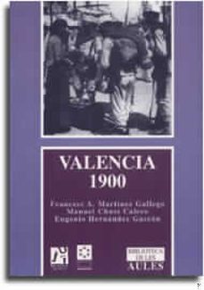 valencia 1900: movimientos sociales y conflictos politicos durant e la guerra de marruecos 1906-1914-9788480213486