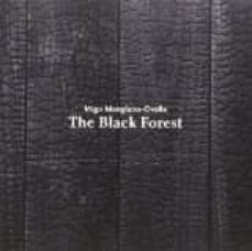 iñigo manglano-ovalle: the black forest-santiago b. olmo-valentin vallhonrat ghezzi-9788480814386