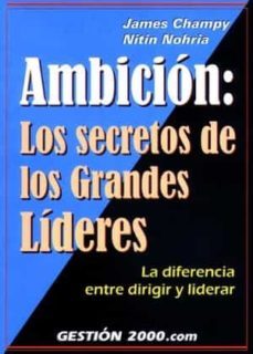 ambicion: los secretos de los grandes lideres-9788480886086