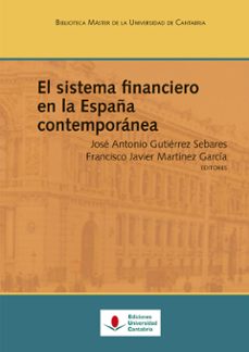 el sistema financiero en la españa contemporanea-9788481026986
