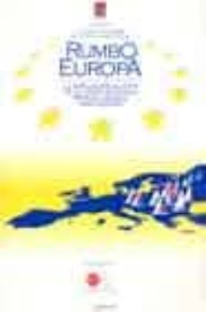 rumbo a europa: la ampliacion al este de la union europea: reperc usiones para españa-9788481559286
