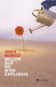 millor que no m ho expliquis-imma monso-9788482644486