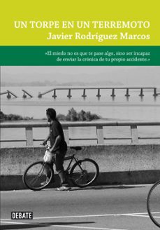 un torpe en un terremoto-javier rodriguez marcos-9788483069486