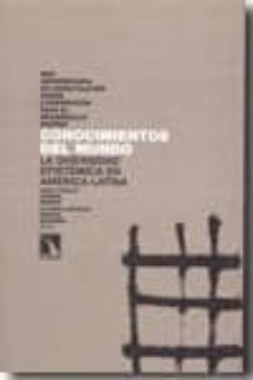 conocimientos del mundo: la diversidad epistemica en america lati na-juan carlos gimeno martin-claudia rincon becerra-9788483195086