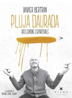 pluja daurada. reflexions espirituals-xavier bertran alcalde-9788483307786