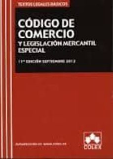 codigo de comercio y legislacion mercantil especial (11ª ed.)-9788483423486