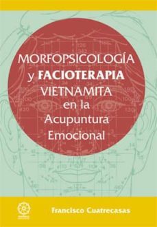 morfopsicologia y facioterapia vietnamita en la acupuntura emocio nal-9788483529386