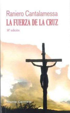 la fuerza de la cruz-raniero cantalamessa-9788483537886