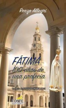 fatima. 100 años de profecia-9788483538586