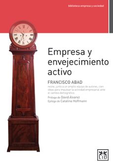 empresa y envejecimiento activo-francisco abad-9788483567586