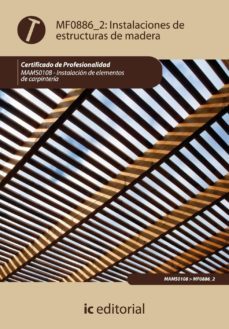 (i.b.d.)instalacion de estructuras de madera-maria orellana rodriguez-9788483646786