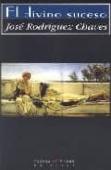 el divino suceso-jose rodriguez chaves-9788483747186