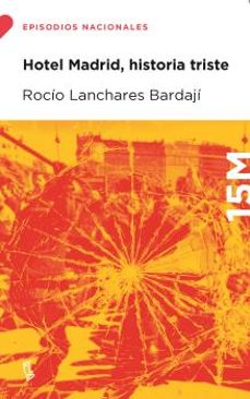 hotel madrid, historia triste (serie episodios nacionales 2)-rocio lanchares bardaji-9788483812686