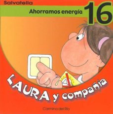 ahorramos energia (laura y compañia nº 16)-9788484123286