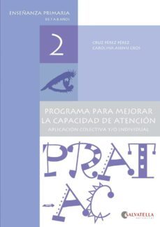 prat-ac 2: programa para mejorar la capacidad de atencion-9788484129486