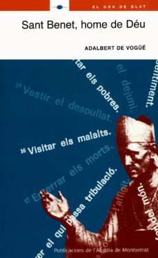 sant benet, home de deu-adalbert de vogue-9788484156086