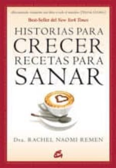 historias para crecer, recetas para sanar-rachel naomi remen-9788484453086