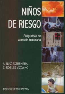 niños de riesgo: programas de atencion temprana-angeles ruiz extremera-concepcion robles vizcaino-9788484510086