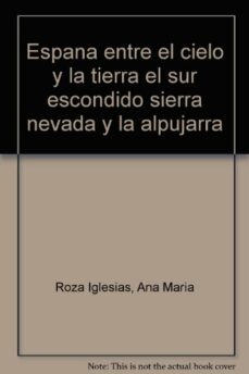 libro nº8: el sur escondido, sierra nevada y alpujarras + dvd nº 8: el rio de las nieves-9788484594086