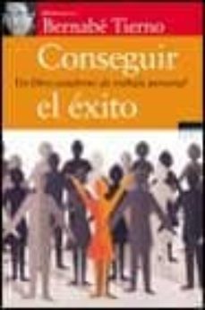 conseguir el exito: un libro-cuaderno de trabajo personal-9788484601586