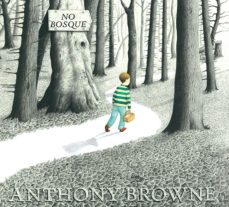 no bosque-anthony browne-9788484646686