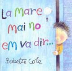 la mare mai no em va dir-9788484881186