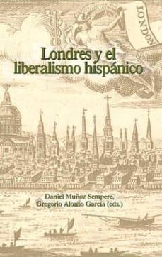 londres y el liberalismo hispanico-9788484895886