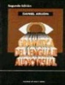 gramatica del lenguaje audiovisual-daniel arijon-9788486435486