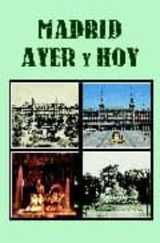el ayer de madrid, el madrid de hoy-9788487290886