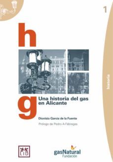 una historia del gas en alicante-dionisio garcia de la fuente-9788488717986