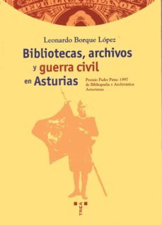 bibliotecas, archivos y guerra civil en asturias-9788489427686