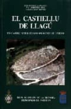 el castiellu de llagu: un castro astur en los origenes de oviedo-9788489512986