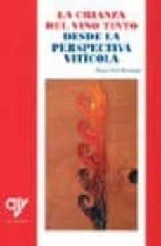 crianza del vino tinto desde la perspectiva viticola (2ª ed.)-manuel ruiz hernandez-9788489922686