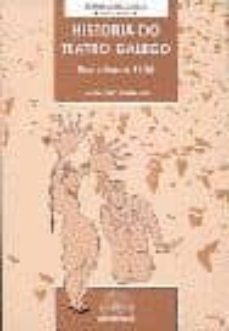 historia do teatro galego: das orixes a 1936-9788489976986