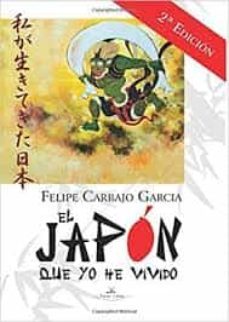 el japon que yo he vivido (2ª ed.)-felipe carbajo garcia-9788490118986