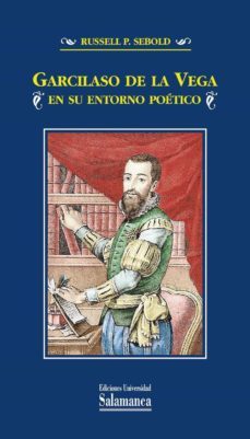 garcilaso de la vega en su entorno poètico (ebook)-russell p. sebold-9788490124086