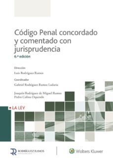 codigo penal. concordado y comentado con jurisprudencia y leyes penales especiales y complementarias (6ª edicion)-9788490206386
