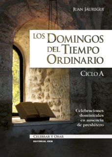los domingos del tiempo ordinario. ciclo a-juan jauregui castelo-9788490233986