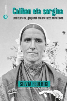 caliban eta sorgina (ebook)-silvia federici-9788490277386