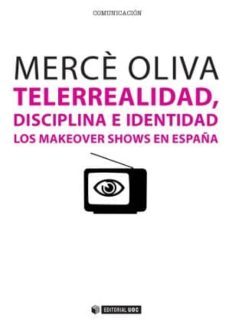 telerrealidad, dsciplina e identidad-merce oliva-9788490299586