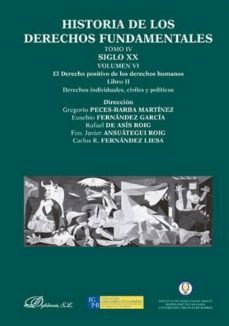 historia de los derechos fundamentales. tomo iv. siglo xx. vol. v i.-gregorio peces barba-9788490313886