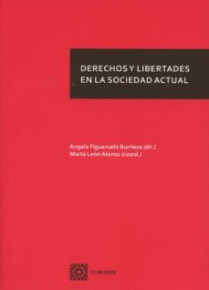 derechos y libertades en la sociedad actual-angela figueruela burrieza-9788490452486