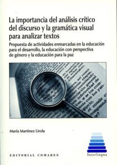 la importancia del análisis crítico del discurso y la gramática visual para analizar textos-maria martinez lirola-9788490454886