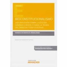 bioconstitucionalismo. una reflexion sobre la edicion genomica de (y para) la teoria del derecho constitucional-federico de montalvo jaaskelainen-9788490592786