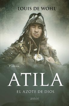 atila. el azote de dios: historia de atila, el rey de los hunos (2ª ed.)-9788490617786